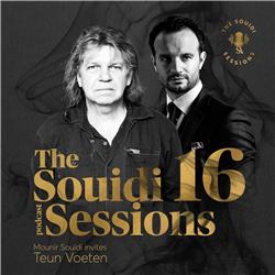 The Souidi Sessions #16 - Welcome sir Teun Voeten!