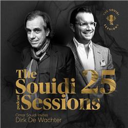 The Souidi Sessions #25 - Welcome Sir Dirk De Wachter!