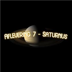 Aflevering 7 - Saturnus