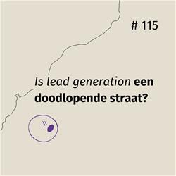 Is lead generation een doodlopende straat? #115