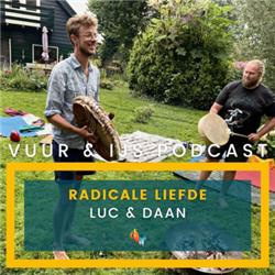 #24 Radicale LIEFDE - Luc & Daan over het thema liefde