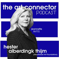 S01E8 The Art Connector Podcast: Hester Alberdingk Thijm (AkzoNobel Art Foundation)