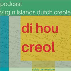 Di hou creol - Podcast over Virgin Islands Dutch Creole