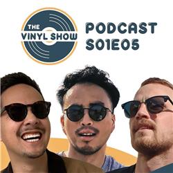 The Vinyl Show Podcast S01E05