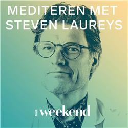 Mediteren met Steven Laureys. #5 Druk van de ketel