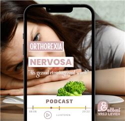 Orthorexia Nervosa - als gezond eten ongezond wordt