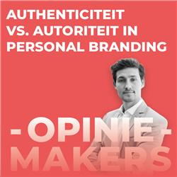 19. Authenticiteit vs. Autoriteit in Personal Branding