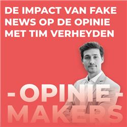 22. De impact van Fake News op de opinie met Tim Verheyden 