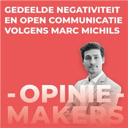 23. Gedeelde negativiteit en open communicatie volgens Marc Michils van KOTK
