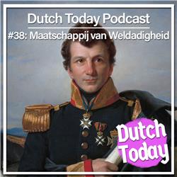 Dutch Today Podcast #38: Maatschappij van Weldadigheid
