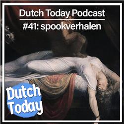 Dutch Today Podcast #41: Nederlandse Spookverhalen met Maarten