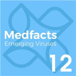 Medfacts 12 - Emerging Viruses - West Nile
