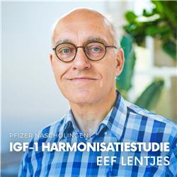 Pfizer Nascholingen - IGF-1 Harmonisatiestudie / NL (Feat. Eef Lentjes)