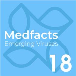 Medfacts 18 - Emerging Viruses - Terugkijken en wat staat ons te wachten in 2023?