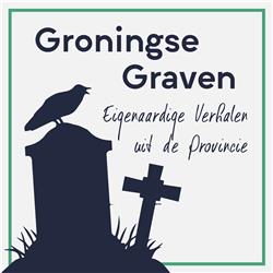 Groningse Graven: Eigenaardige Verhalen uit de Provincie - Aflevering 1