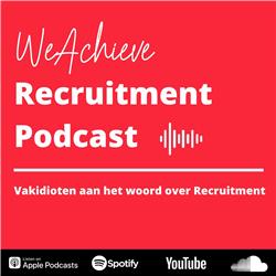 #4 Recruitment Marketing als Wervingsmagneet | Stefan Niemer & Diederik van Vugt | WeAchieve