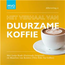 S05E02 Het verhaal van duurzame koffie met Lotje Kaak en Maarten van Keulen