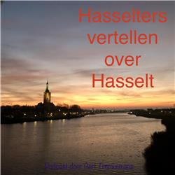 Hasselters vertellen over hun stad Hasselt. Met passie!