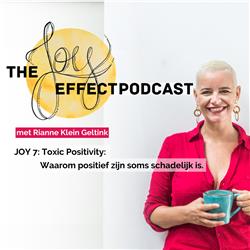 JOY 7: Toxic Positivity: waarom positief zijn soms schadelijk is