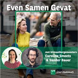 #45 - Klimaatburgemeester: vraagbaak en inspirator - met Caroline Smeets en Sander Bauer