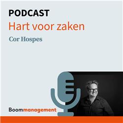 Boom Management Podcast: Hart voor Zaken met Cor Hospes