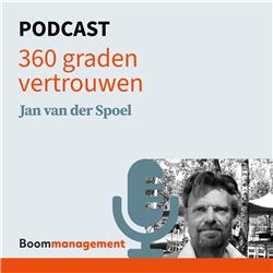 Boom Management Podcast: 360 graden vertrouwen met Jan van der Spoel