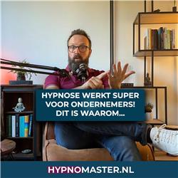 Hypnose werkt voor ondernemers; Dit is waarom!