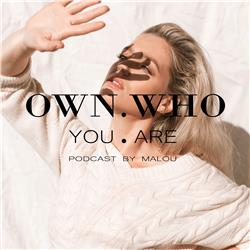 OWN WHO YOU ARE - Introductie