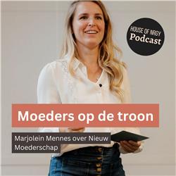 Moeders op de troon: Marjolein Mennes over Nieuw Moederschap.