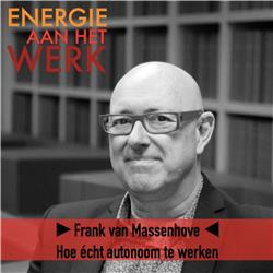 #27 - Hoe écht autonoom te werken, met Frank Van Massenhove