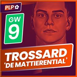 PLP - Gameweek 9 - Trossard 'De Mattierential'