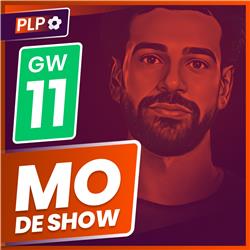 PLP - Gameweek 11 - Mo De Show
