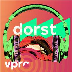 De podcast van VPRO Dorst
