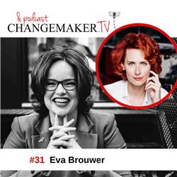 #31 - Eva Brouwer - Changemaker podcast