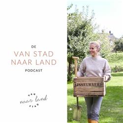 VAN STAD NAAR LAND PODCAST - 2: Willemien van der Veen over haar liefde voor de stad & verhuizing