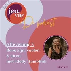 07 | Boos zijn, voelen en uiten met Elody Hamelink