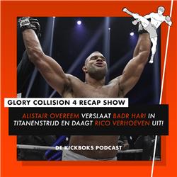 GLORY Collision 4 Recap Show | Alistair Overeem verslaat Badr Hari en daagt Rico Verhoeven uit