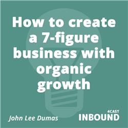 #22 John Lee Dumas - How to create a 7-figure business with organic growth [English]