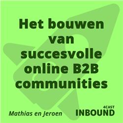 #26 Jeroen & Mathias - Starten en laten groeien van een B2B Community [Dutch]