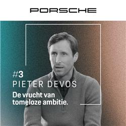 #03 - Pieter Devos - De vrucht van tomeloze ambitie.