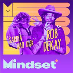 Rob Dekay & Sarina van Dijk | Mindset #8