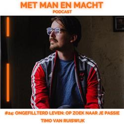 #24  Ongefillterd leven: op zoek naar je passie - Timo van Ruiswijk