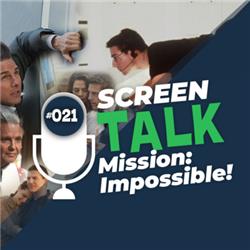 #021: The Mission Impossible Podcast Part I