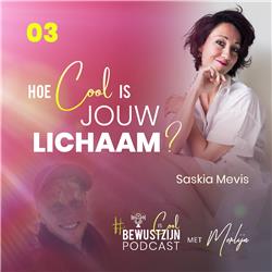 03: Hoe cool is jouw LICHAAM? | Bewustzijn is Cool Podcast met Merlijn & Saskia Mevis