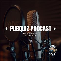 Pubquiz Podcast 29 april 2024
