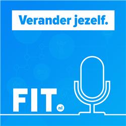 FIT.nl podcast: verander jezelf.