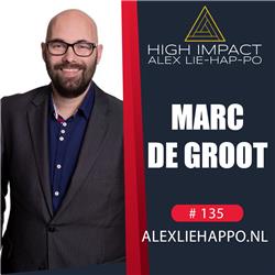 135: De 2022 Omzet Explosie met online marketing specialist Marc de Groot