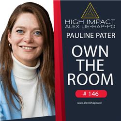 146: De enige manier hoe jij de aandacht krijgt. Own the room met presentatiecoach Pauline Pater.