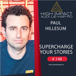 148: Supercharge your stories met Paul Hillesum