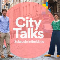 #1 • City Talks • Seksuele intimidatie